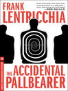 Cover image for The Accidental Pallbearer